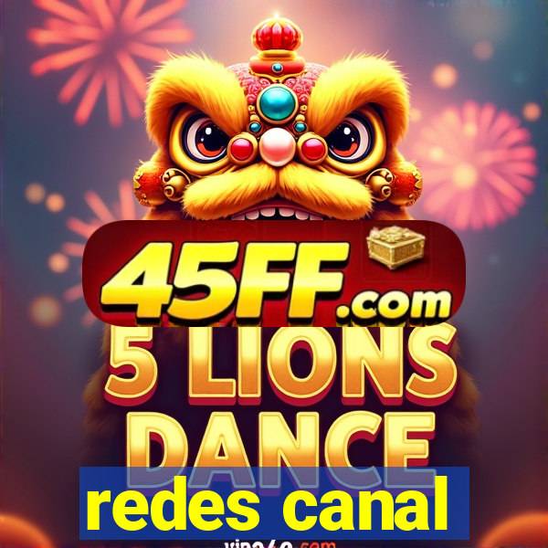 redes canal